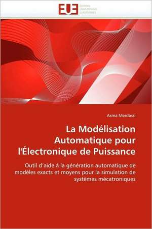 La Modélisation Automatique pour l'Électronique de Puissance de Asma Merdassi