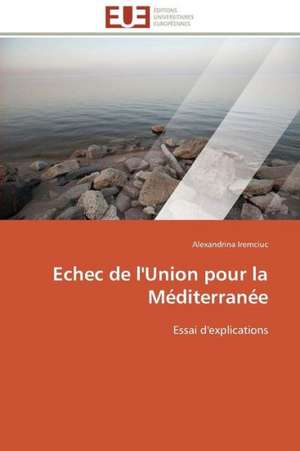 Echec de L'Union Pour La Mediterranee: Le Transcriptome de Alexandrina Iremciuc