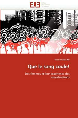 Que Le Sang Coule!: Le Transcriptome de Nesrine Bessaïh