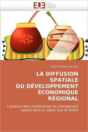 La Diffusion Spatiale Du Developpement Economique Regional: Le Cas Suisse de Jandir Ferrera de Lima