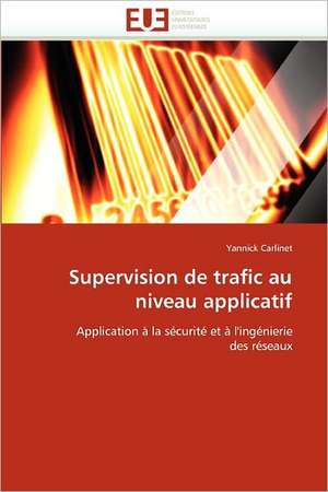 Supervision de trafic au niveau applicatif de Yannick Carlinet