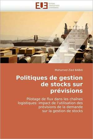 Politiques de Gestion de Stocks Sur Previsions: Problematique de La Protection Juridique Du Patrimoine Culturel de Mohamed Zied BABAI