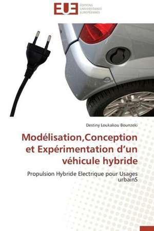 Modelisation, Conception Et Experimentation D'Un Vehicule Hybride: Etat Des Lieux Et Defis de Destiny Loukakou Bounzeki