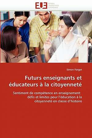 Futurs enseignants et éducateurs à la citoyenneté de Simon Forget