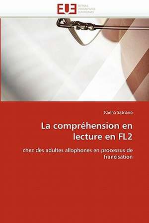 La Comprehension En Lecture En Fl2: Un Aliment Dangereux Pour Votre Sante! de Karina Satriano