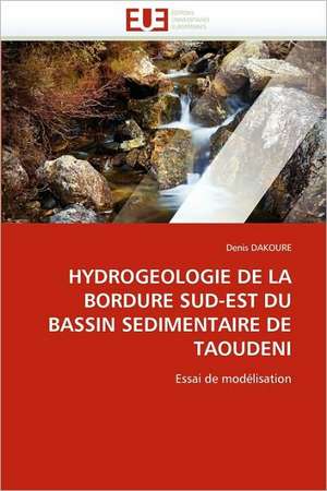 Hydrogeologie de La Bordure Sud-Est Du Bassin Sedimentaire de Taoudeni de Denis DAKOURE