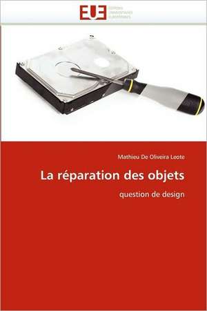 La Reparation Des Objets: Evaluation de La Dosimetrie Des Extremites de Mathieu De Oliveira Leote