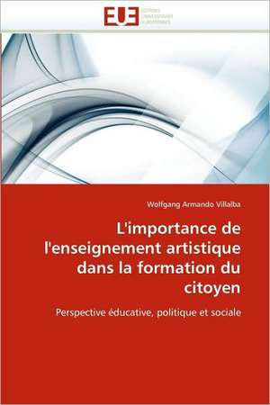 L'importance de l'enseignement artistique dans la formation du citoyen de Wolfgang Armando Villalba