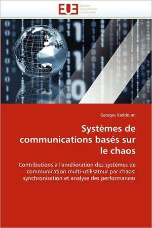 Systèmes de communications basés sur le chaos de Georges Kaddoum