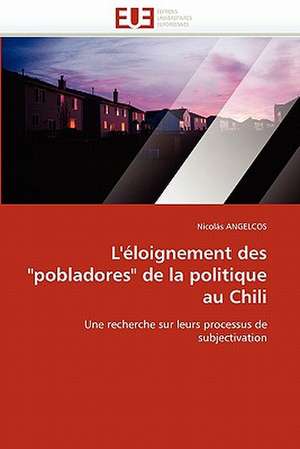 L'éloignement des "pobladores" de la politique au Chili de Nicolás ANGELCOS