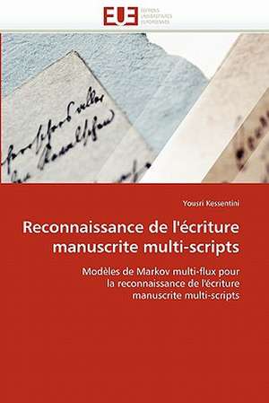 Reconnaissance de l'écriture manuscrite multi-scripts de Yousri Kessentini