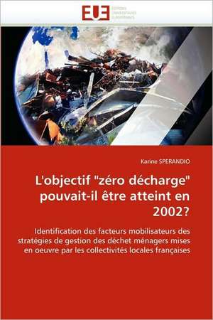 L'Objectif Zero Decharge Pouvait-Il Etre Atteint En 2002?: Pour La Protection Des Recifs Coralliens de Karine SPERANDIO