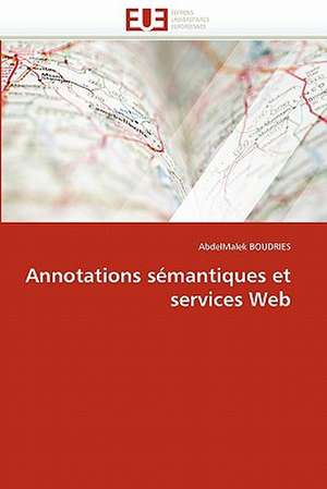 Annotations sémantiques et services Web de Abdelmalek Boudries