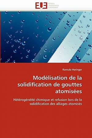 Modélisation de la solidification de gouttes atomisées de Romulo Heringer