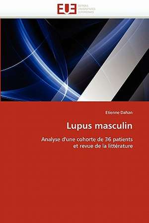 Lupus masculin de Etienne Dahan