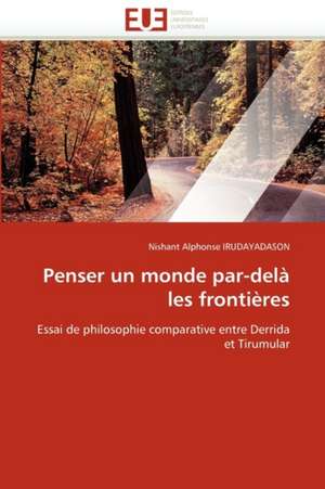 Penser un monde par-delà les frontières de Nishant Alphonse IRUDAYADASON