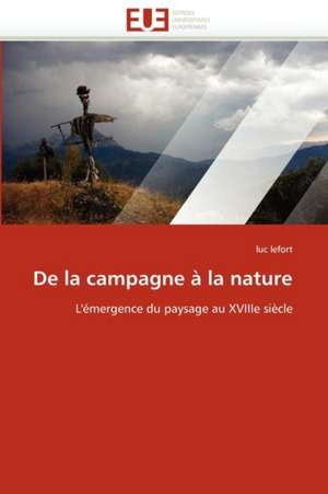 de La Campagne a la Nature: Theories Et Applications de luc lefort