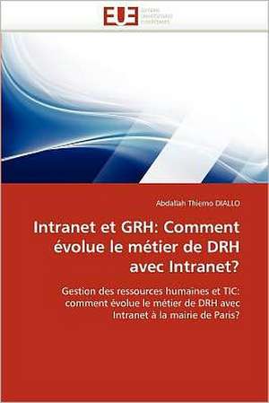 Intranet et GRH: Comment évolue le métier de DRH avec Intranet? de Abdallah Thierno DIALLO