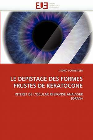 Le Depistage Des Formes Frustes de Keratocone: Comment Evolue Le Metier de Drh Avec Intranet? de CEDRIC SCHWEITZER