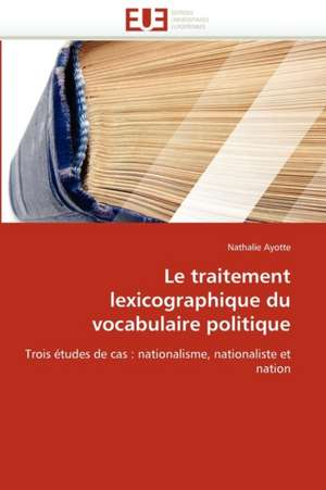 Le Traitement Lexicographique Du Vocabulaire Politique: L''Offre Bio de La Pme de Nathalie Ayotte