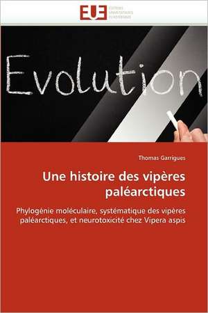 Une Histoire Des Viperes Palearctiques: Enjeux Financiers Et Manageriaux de Thomas Garrigues