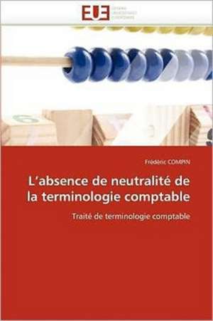 L'absence de neutralité de la terminologie comptable de Frédéric COMPIN