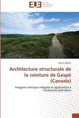 Architecture Structurale de La Ceinture de Gaspe (Canada): 4b-25 de Martin Bêche