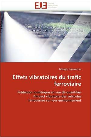 Effets vibratoires du trafic ferroviaire de Georges Kouroussis