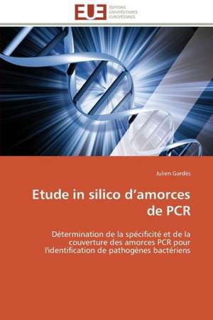 Etude in Silico D Amorces de PCR: Ecriture Et Allusion de Julien Gardès