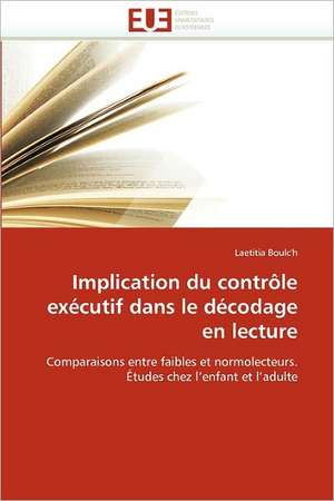 Implication du contrôle exécutif dans le décodage en lecture de Laetitia Boulc'h