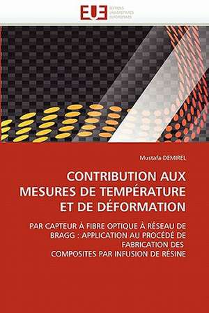 Contribution Aux Mesures de Temperature Et de Deformation: de La Perception a la Gene de Mustafa DEMIREL