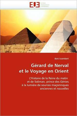 Gérard de Nerval et le Voyage en Orient de Beni Issembert