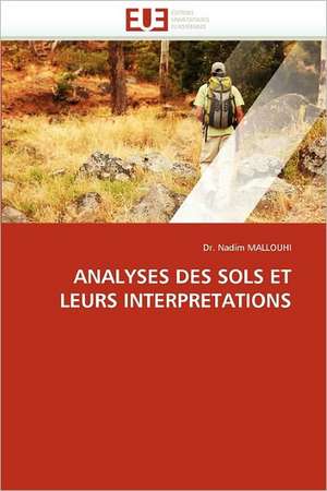 Analyses Des Sols Et Leurs Interpretations de Dr. Nadim MALLOUHI