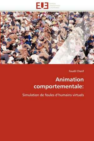 Animation comportementale de Foudil Cherif