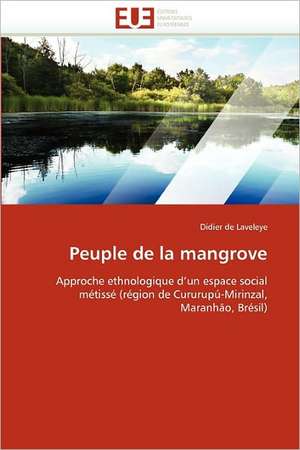 Peuple de la mangrove de Didier de Laveleye