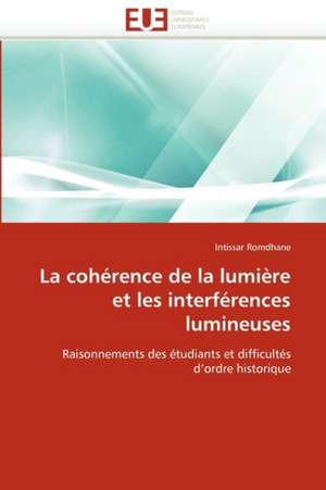 La Coherence de La Lumiere Et Les Interferences Lumineuses: Une Communaute Composite, Une Ecole Plurilingue de Intissar Romdhane