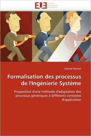 Formalisation des processus de l'Ingénierie Système de Samuel Rochet