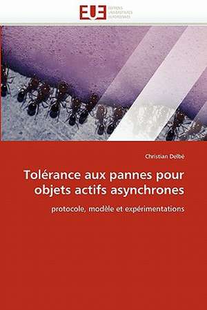 Tolérance aux pannes pour objets actifs asynchrones de Christian Delbé