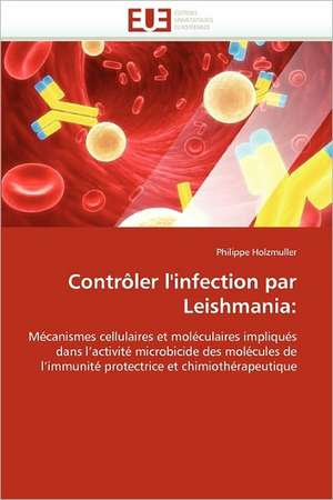 Contrôler l'infection par Leishmania de Philippe Holzmuller