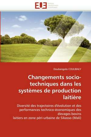 Changements socio-techniques dans les systèmes de production laitière de Doubangolo COULIBALY