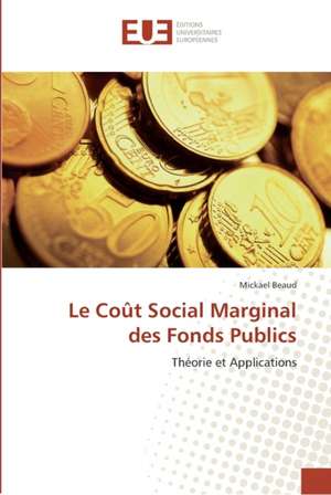 Le Coût Social Marginal des Fonds Publics de Mickael Beaud