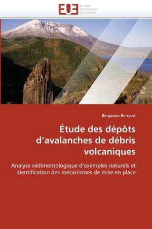 Étude des dépôts d'avalanches de débris volcaniques de Benjamin Bernard