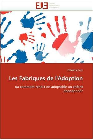 Les Fabriques de l'Adoption de Catalina Cure