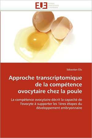 Approche transcriptomique de la compétence ovocytaire chez la poule de Sébastien Elis