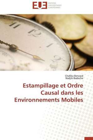 Estampillage Et Ordre Causal Dans Les Environnements Mobiles: Une Approche a Base D Ontologies de Chafika Benzaid