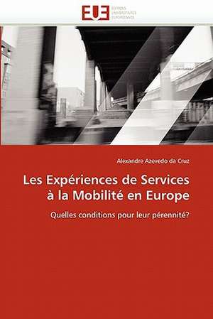 Les Expériences de Services à la Mobilité en Europe de Alexandre Azevedo da Cruz