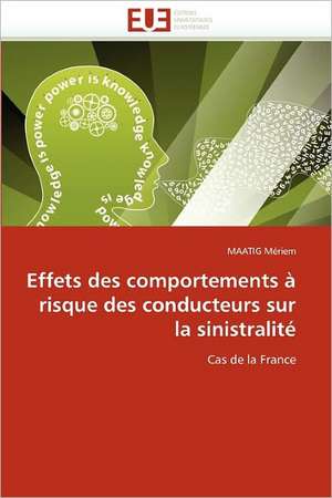 Effets des comportements à risque des conducteurs sur la sinistralité de MAATIG Mériem