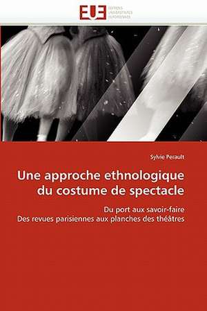 Une approche ethnologique du costume de spectacle de Sylvie Perault