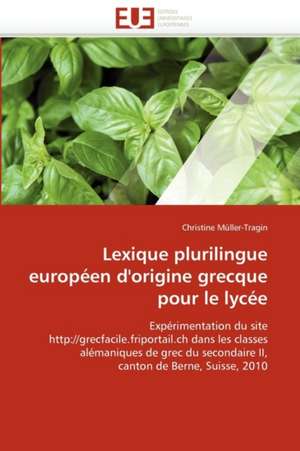 Lexique plurilingue européen d'origine grecque pour le lycée de Christine Müller-Tragin