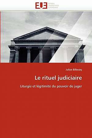 Le rituel judiciaire de Julien Billecoq